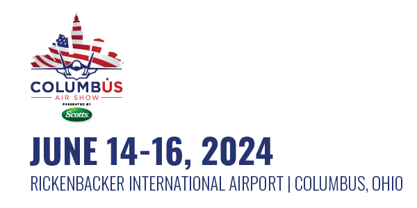 The Columbus Air Show | Presented by Scotts | June 14-16, 2024 | Rickenbacker International Airport | Columbus OH